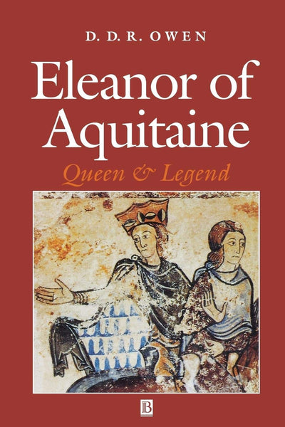 Eleanor of Aquitaine: Queen and Legend