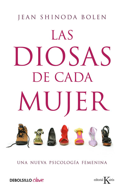 Las diosas de cada mujer: Una nueva psicología femenina