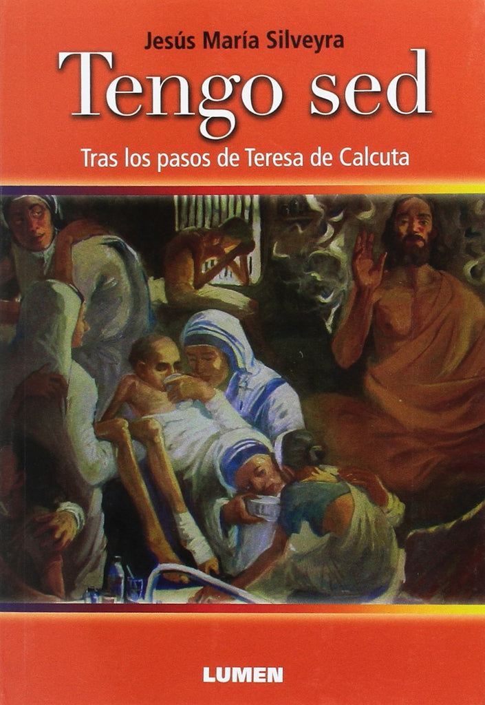 TENGO SED TRAS LOS PASOS DE TERESA DE CALCUTA