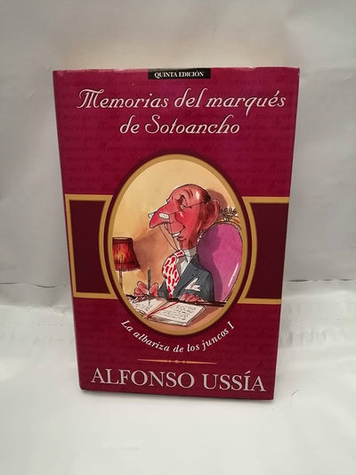 La albariza de los juncos I. Memorias del marques de Sotoancho