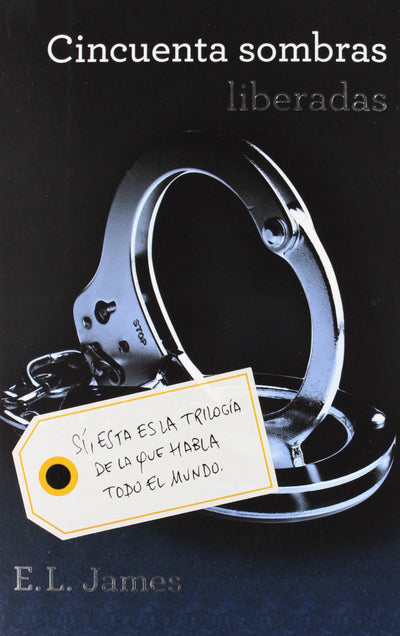 Cincuenta sombras liberadas (Cincuenta sombras 3)