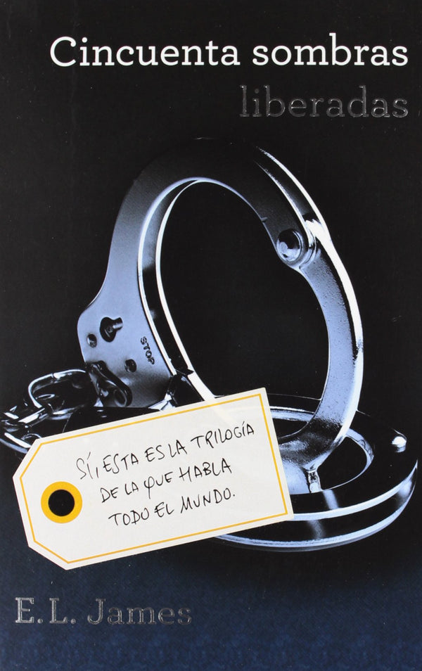Cincuenta sombras liberadas (Cincuenta sombras 3)