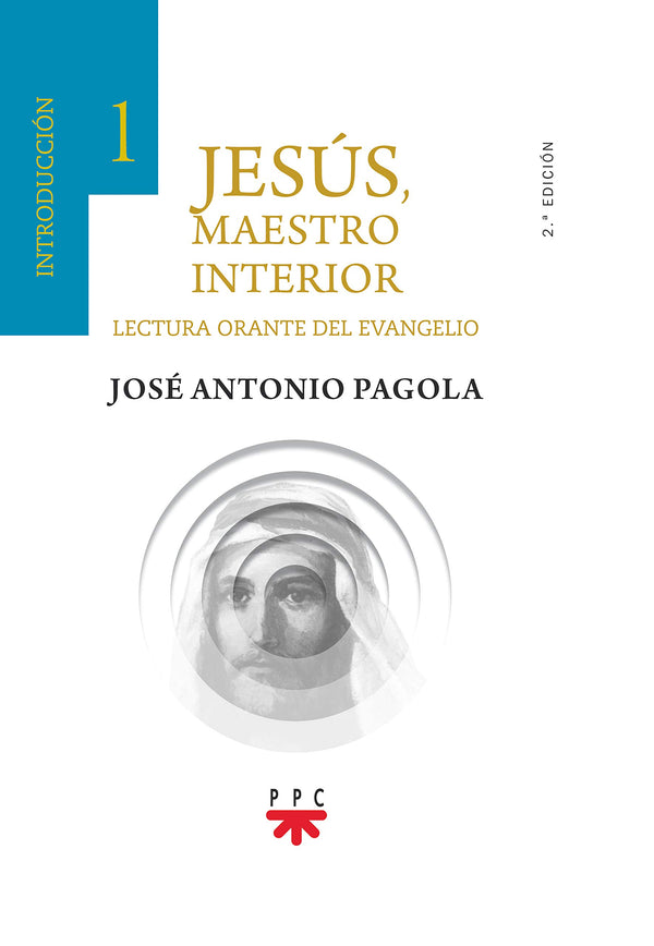 Jesús, Maestro interior. 1 Introducción: Lectura orante del Evangelio