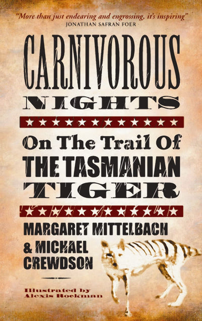 Carnivorous Nights: On the Trail of the Tasmanian Tiger