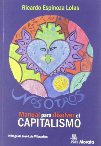 NosOtros. Manual para disolver el Capitalismo