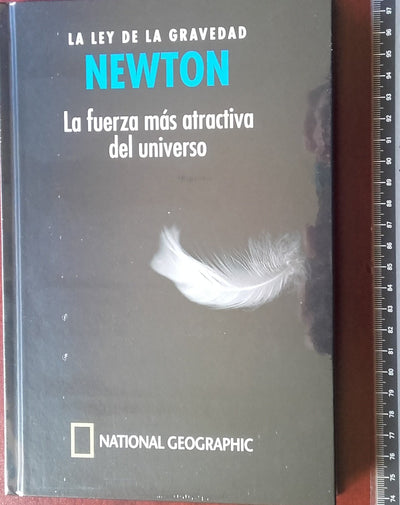 La ley de la gravedad, Newton: la fuerza mas atractiva del universo