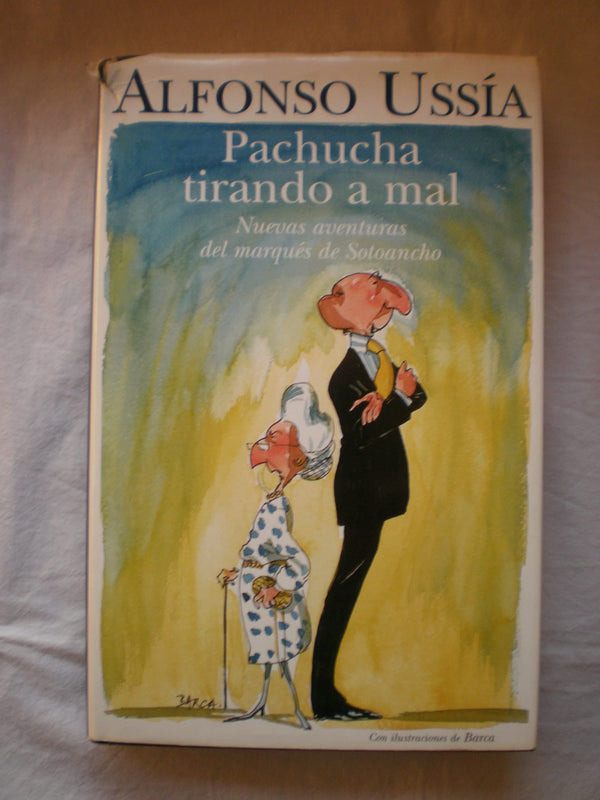 PACHUCHA TIRANDO A MAL: MEMORIAS MARQUES SOTOANCHO IV
