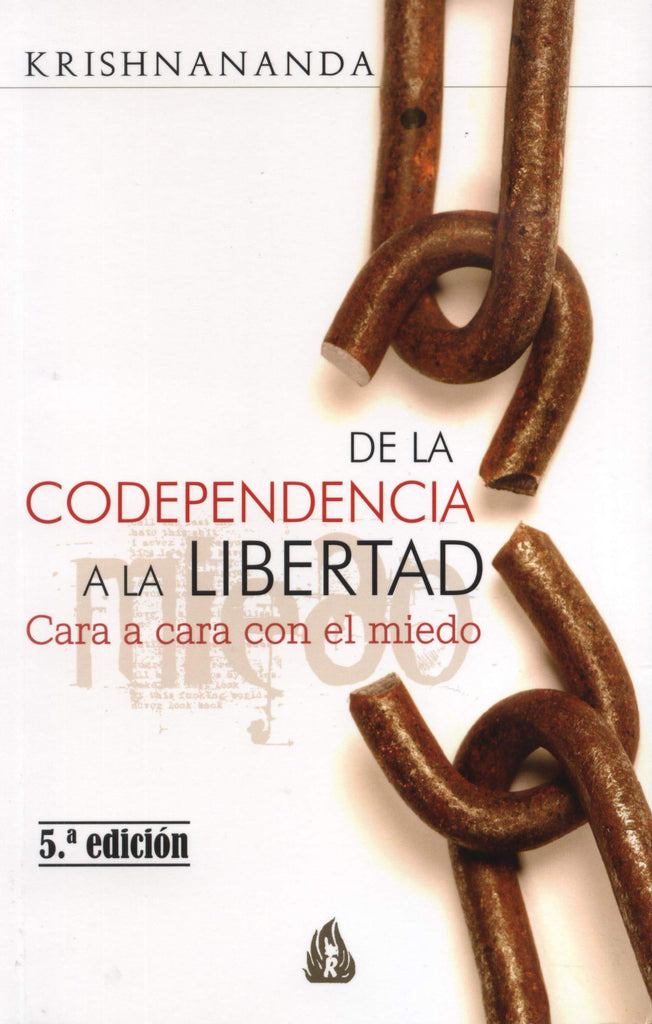 De la codependencia a la libertad: Cara a cara con el miedo