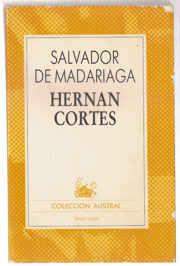 Hernán Cortés, crónica de un imposible