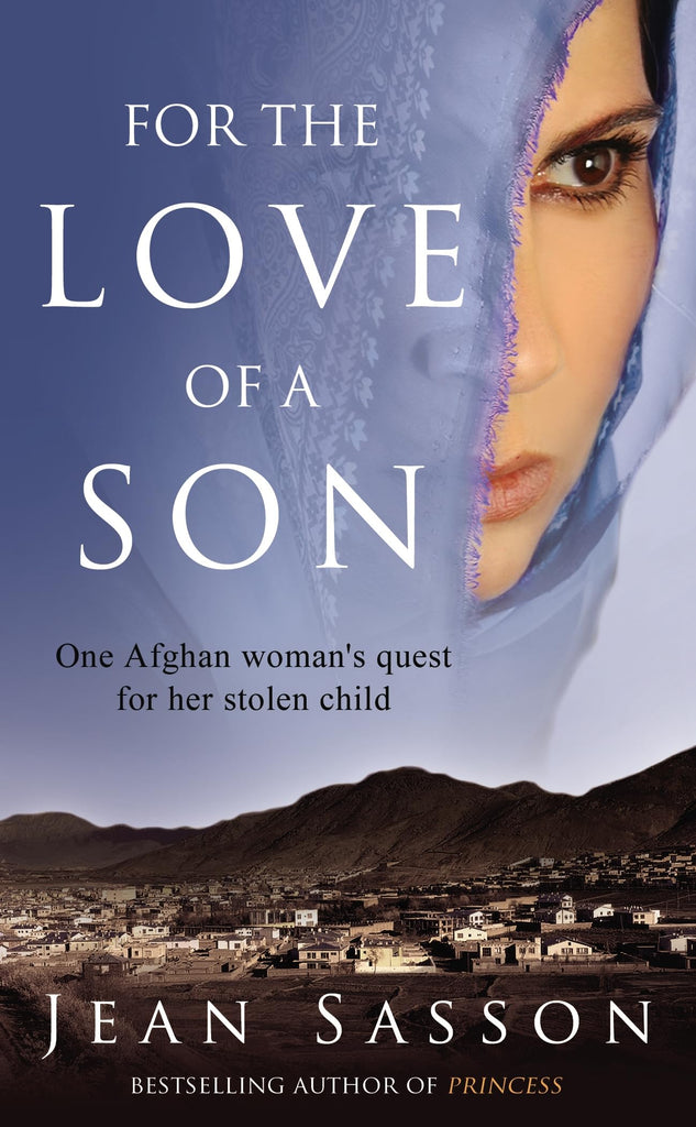 For the Love of a Son: One Afghan Woman's Quest for Her Stolen Child