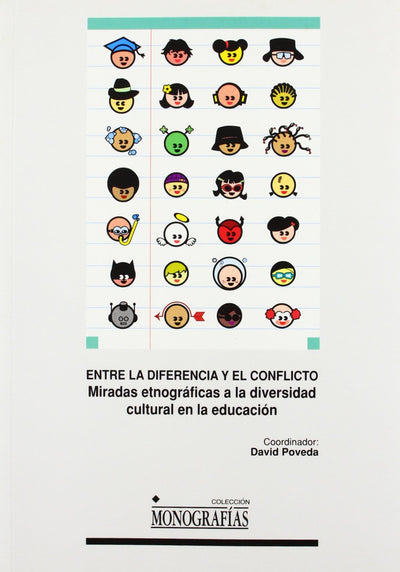 Entre la diferencia y el conflicto. Miradas