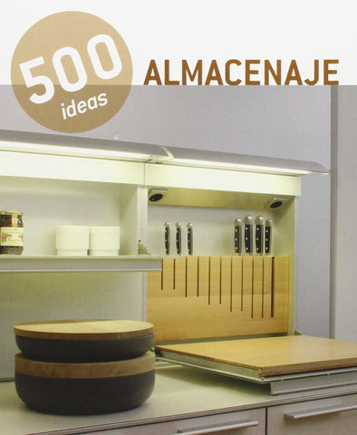 500 IDEAS DE ALMACENAJE