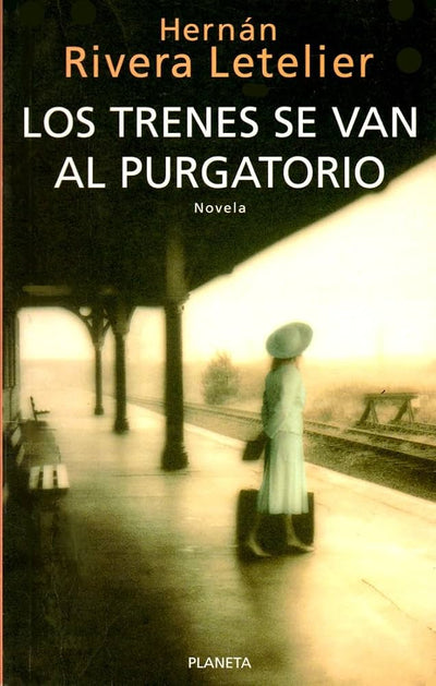 Los Trenes Se Van Al Purgatorio