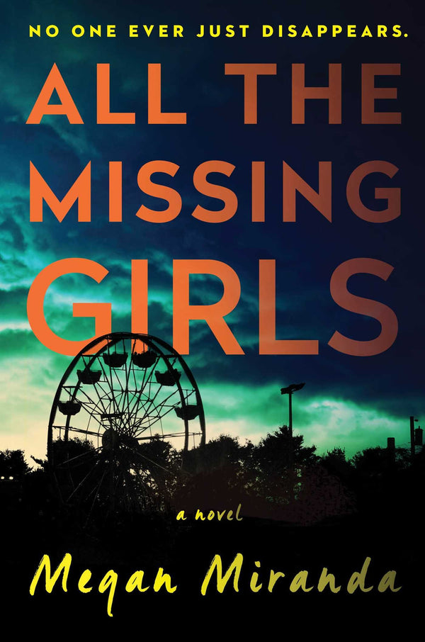 All the Missing Girls: A Novel