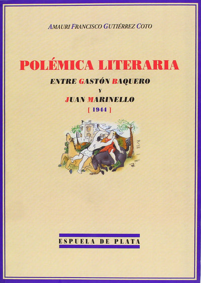 Polémica literaria entre Gastón Baquero y Juan Marinello (1944)