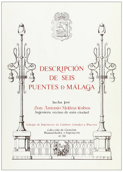 Descripción de seis puentes de Málaga