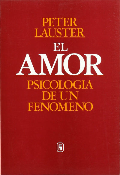El Amor, Psicologia de un fenomeno