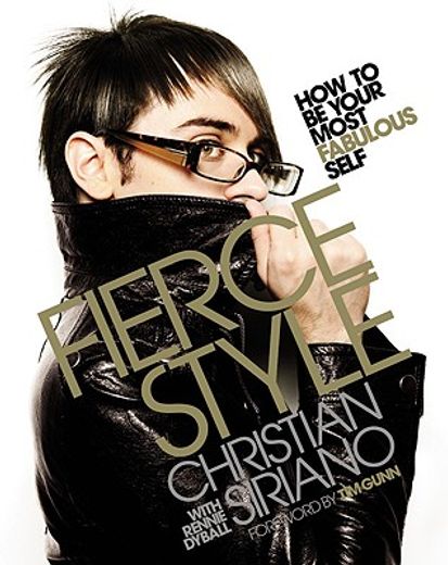 Fierce Style: How to Be Your Most Fabulous Self