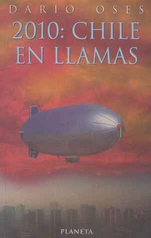 2010. Chile en llamas