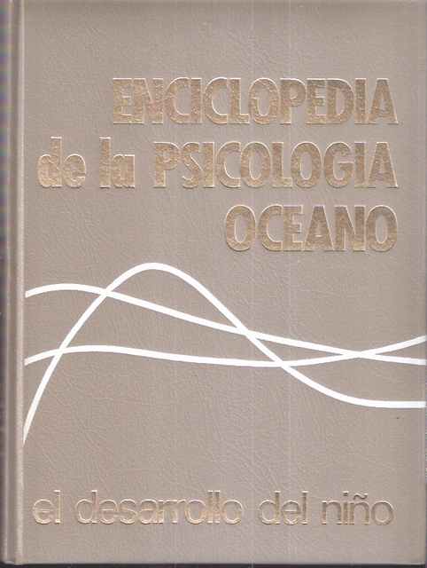 Enciclopedia de Psicología, I. El desarrollo del niño