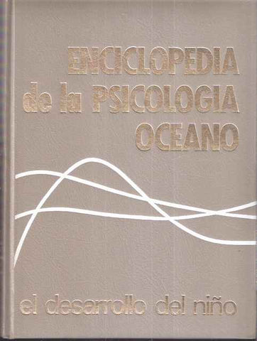 Enciclopedia de Psicología, I. El desarrollo del niño