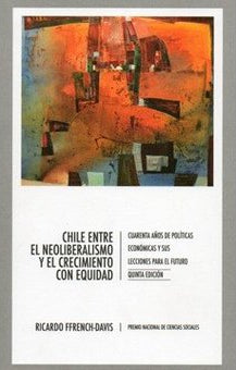 Chile Entre el Neoliberalismo y el Crecimiento con Equidad