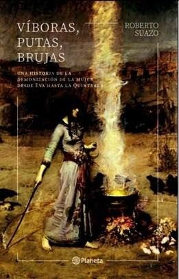 Víboras, Putas, Brujas