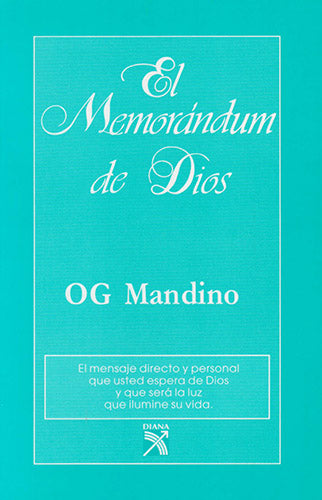 El memorandum de Dios: el mensaje directo y personal que usted espera de Dios y que sera la luz que ilumine su vida