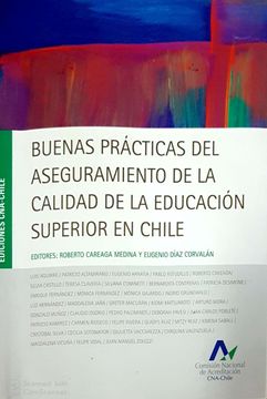 BUENAS PRACTICAS DEL ASEGURAMIENTO DE LA CALIDAD DE LA EDUCACION SUPERIOR EN CHILE