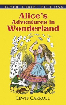 Alice's Adventures in Wonderland (Dover Thrift Editions: Classic Novels)