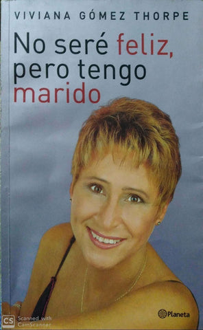 No Seré Feliz, Pero Tengo Marido