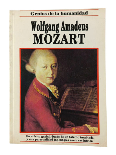 Genios de la Humanidad Wolfgang Amadeus Mozart