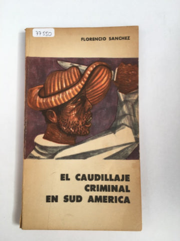 El caudillaje criminal en sud america