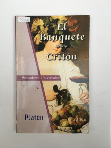 El banquete; Critón, o el deber del ciudadano