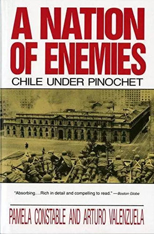 A Nation of Enemies: Chile Under Pinochet