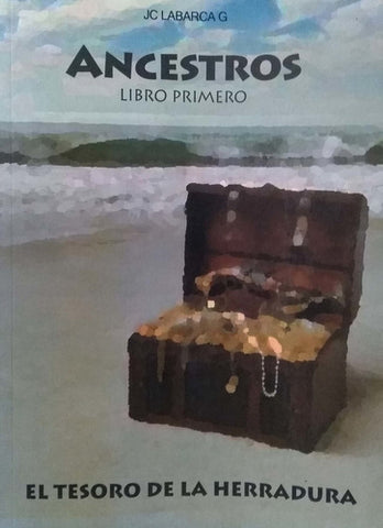 Ancestros. Libro Primero. El tesoro de la herradura