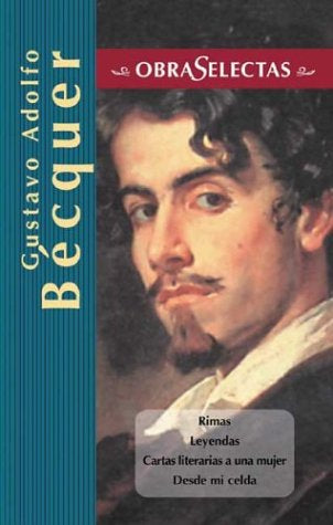 Gustavo Adolfo Bécquer: Obras Selectas