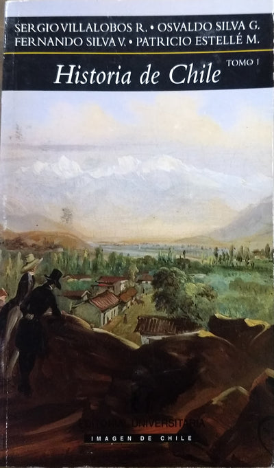 Historia de Chile. Tomo I