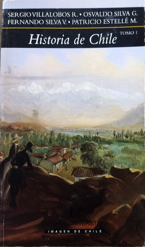 Historia de Chile. Tomo I