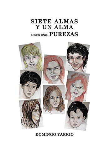 Siete almas y un alma. Libro uno: Purezas