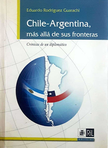 Chile-argentina, Más Allá De Sus Fronteras