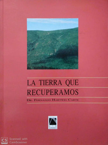 La tierra que recuperamos