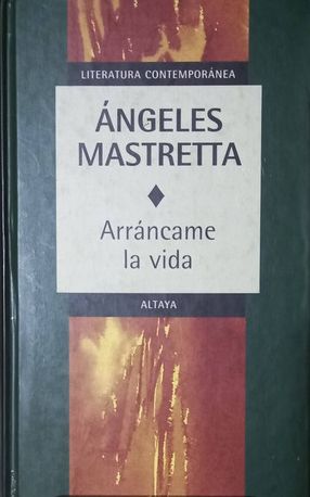 Arráncame la vida