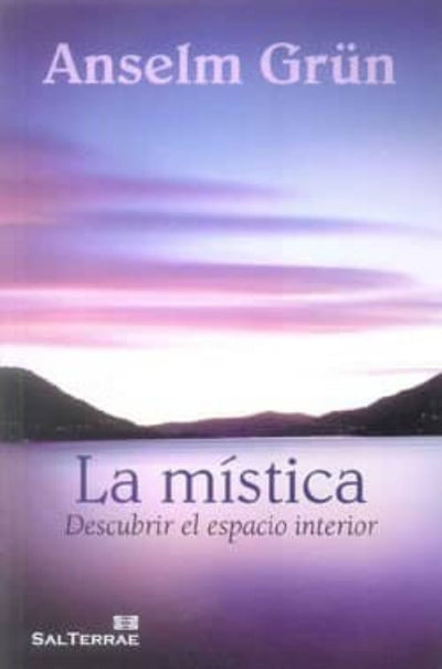 La mística: Descubrir el espacio interior