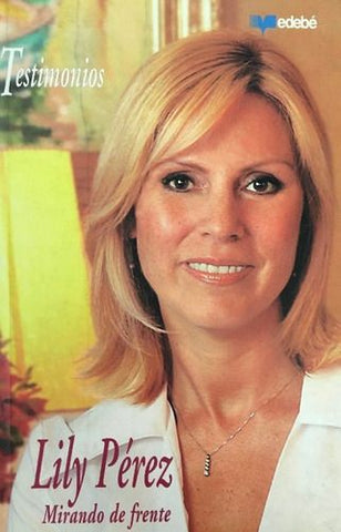 Testimonios: Mirando De Frente