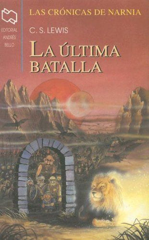 Las Crónicas de Narnia VII: La última batalla