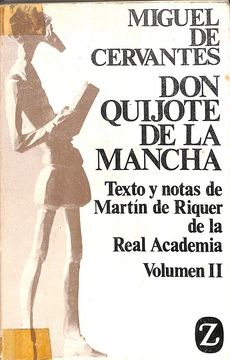 *Don Quijote de la Mancha – Texto y notas de Martín de Riquer (Volumen II)