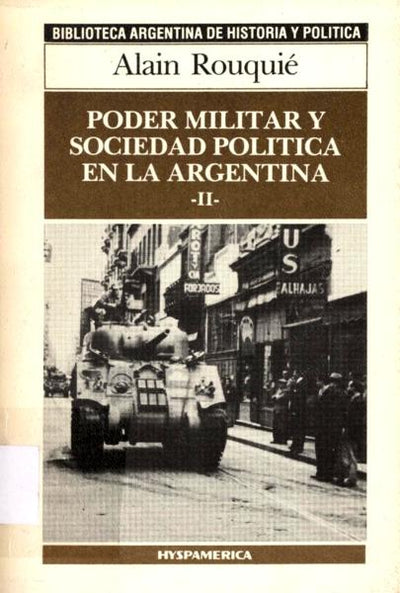 PODER MILITAR Y SOCIEDAD POLITICA EN LA ARGENTINA II