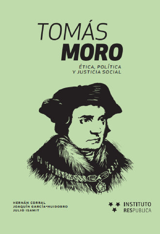 Tomás Moro: ética, política y justicia social