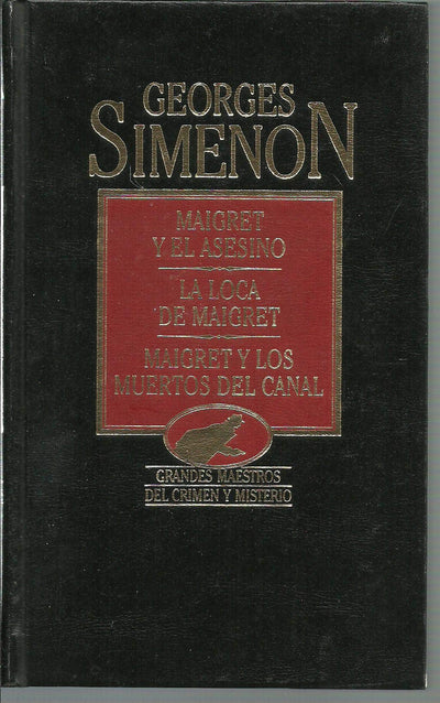 Maigret y el asesino · La loca de Maigret · Maigret y los muertos del canal